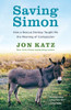 Saving Simon: How a Rescue Donkey Taught Me the Meaning of Compassion - ISBN: 9780345531209