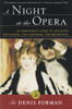 A Night at the Opera: An Irreverent Guide to The Plots, The Singers, The Composers, The Recordings - ISBN: 9780375751769