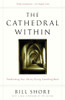 The Cathedral Within: Transforming Your Life by Giving Something Back - ISBN: 9780375758294