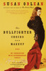 The Bullfighter Checks Her Makeup: My Encounters with Extraordinary People - ISBN: 9780375758638