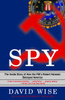 Spy: The Inside Story of How the FBI's Robert Hanssen Betrayed America - ISBN: 9780375758942