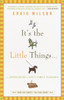 It's the Little Things . . .: An Appreciation of Life's Simple Pleasures - ISBN: 9780375758966