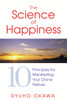 The Science of Happiness: 10 Principles for Manifesting Your Divine Nature - ISBN: 9781594773204