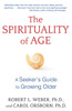 The Spirituality of Age: A Seekers Guide to Growing Older - ISBN: 9781620555125
