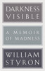 Darkness Visible: A Memoir of Madness - ISBN: 9780679643524