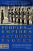 Peoples and Empires: A Short History of European Migration, Exploration, and Conquest, from Greece to the Present - ISBN: 9780812967616