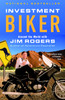 Investment Biker: Around the World with Jim Rogers - ISBN: 9780812968712