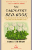 The Gardener's Bed-Book: Short and Long Pieces to Be Read in Bed by Those Who Love Green Growing Things - ISBN: 9780812968736