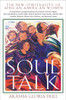 Soul Talk: The New Spirituality of African American Women - ISBN: 9780892819430