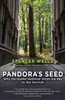 Pandora's Seed: Why the Hunter-Gatherer Holds the Key to Our Survival - ISBN: 9780812971910