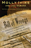 Bill of Wrongs: The Executive Branch's Assault on America's Fundamental Rights - ISBN: 9780812973082