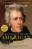 American Lion: Andrew Jackson in the White House - ISBN: 9780812973464