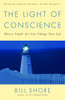 The Light of Conscience: How a Simple Act Can Change Your Life - ISBN: 9780812973631