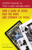 Jonny Magic & the Card Shark Kids: How a Gang of Geeks Beat the Odds and Stormed Las Vegas - ISBN: 9780812974386