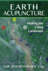 Earth Acupuncture: Healing the Living Landscape - ISBN: 9781591432029