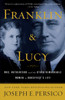 Franklin and Lucy: Mrs. Rutherfurd and the Other Remarkable Women in Roosevelt's Life - ISBN: 9780812974966