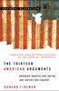 The Thirteen American Arguments: Enduring Debates That Define and Inspire Our Country - ISBN: 9780812976359