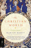 The Christian World: A Global History - ISBN: 9780812976779