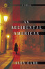 An Accidental American: A Novel - ISBN: 9780812977080