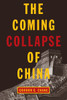 The Coming Collapse of China:  - ISBN: 9780812977561