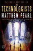 The Technologists (with bonus short story The Professor's Assassin): A Novel - ISBN: 9780812978032
