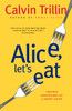 Alice, Let's Eat: Further Adventures of a Happy Eater - ISBN: 9780812978063