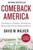 Comeback America: Turning the Country Around and Restoring Fiscal Responsibility - ISBN: 9780812980721