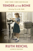 Tender at the Bone: Growing Up at the Table - ISBN: 9780812981117