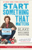 Start Something That Matters:  - ISBN: 9780812981445