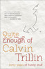 Quite Enough of Calvin Trillin: Forty Years of Funny Stuff - ISBN: 9780812982213