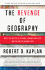 The Revenge of Geography: What the Map Tells Us About Coming Conflicts and the Battle Against Fate - ISBN: 9780812982220