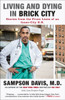 Living and Dying in Brick City: Stories from the Front Lines of an Inner-City E.R. - ISBN: 9780812982343