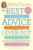 The Best Advice I Ever Got: Lessons from Extraordinary Lives - ISBN: 9780812982589