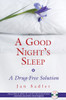 A Good Night's Sleep: A Drug-Free Solution - ISBN: 9781594772344