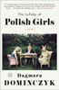 The Lullaby of Polish Girls: A Novel - ISBN: 9780812983821