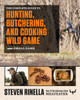 The Complete Guide to Hunting, Butchering, and Cooking Wild Game: Volume 2: Small Game and Fowl - ISBN: 9780812987058