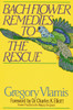 Bach Flower Remedies to the Rescue:  - ISBN: 9780892813780