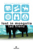 Lost in Mongolia: Travels in Hollywood and Other Foreign Lands - ISBN: 9780812991550