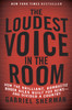 The Loudest Voice in the Room: How the Brilliant, Bombastic Roger Ailes Built Fox News--and Divided a Country - ISBN: 9780812992854