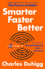 Smarter Faster Better: The Secrets of Being Productive in Life and Business - ISBN: 9780812993394