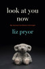 Look at You Now: My Journey from Shame to Strength - ISBN: 9780812998009
