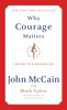 Why Courage Matters: The Way to a Braver Life - ISBN: 9781400060306