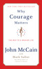 Why Courage Matters: The Way to a Braver Life - ISBN: 9781400060306