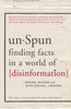 unSpun: Finding Facts in a World of Disinformation - ISBN: 9781400065660
