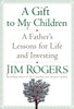 A Gift to My Children: A Father's Lessons for Life and Investing - ISBN: 9781400067541