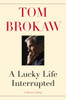A Lucky Life Interrupted: A Memoir of Hope - ISBN: 9781400069699