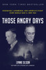 Those Angry Days: Roosevelt, Lindbergh, and America's Fight Over World War II, 1939-1941 - ISBN: 9781400069743