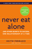 Never Eat Alone, Expanded and Updated: And Other Secrets to Success, One Relationship at a Time - ISBN: 9780385346658