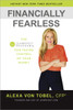 Financially Fearless: The LearnVest Program for Taking Control of Your Money - ISBN: 9780385347617
