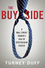 The Buy Side: A Wall Street Trader's Tale of Spectacular Excess - ISBN: 9780770437152